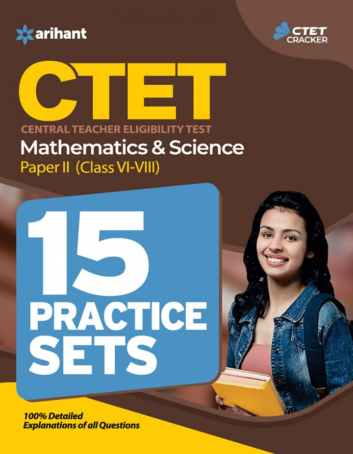 15 Practice Sets CTET Mathematics and Science Paper 2 for Class 6 to 8 for 2023 Exams