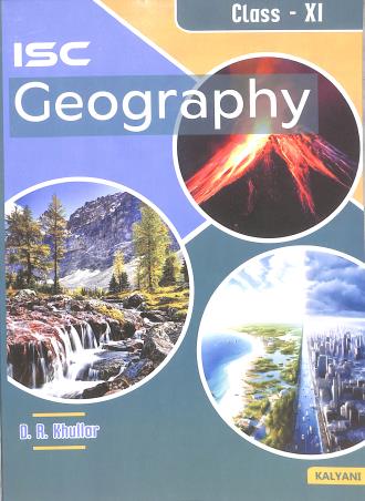 ISC geography for Class XI  by D R Khullar