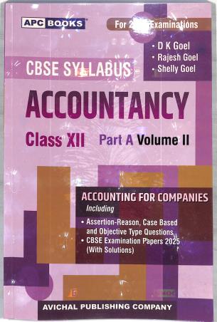 APC Accountancy Class 12 (CBSE) Part A Volume 2 by D K Goel