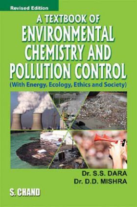 A Text Book Of Enviromental Chemistry And Pollution Control (S Chand Publications)