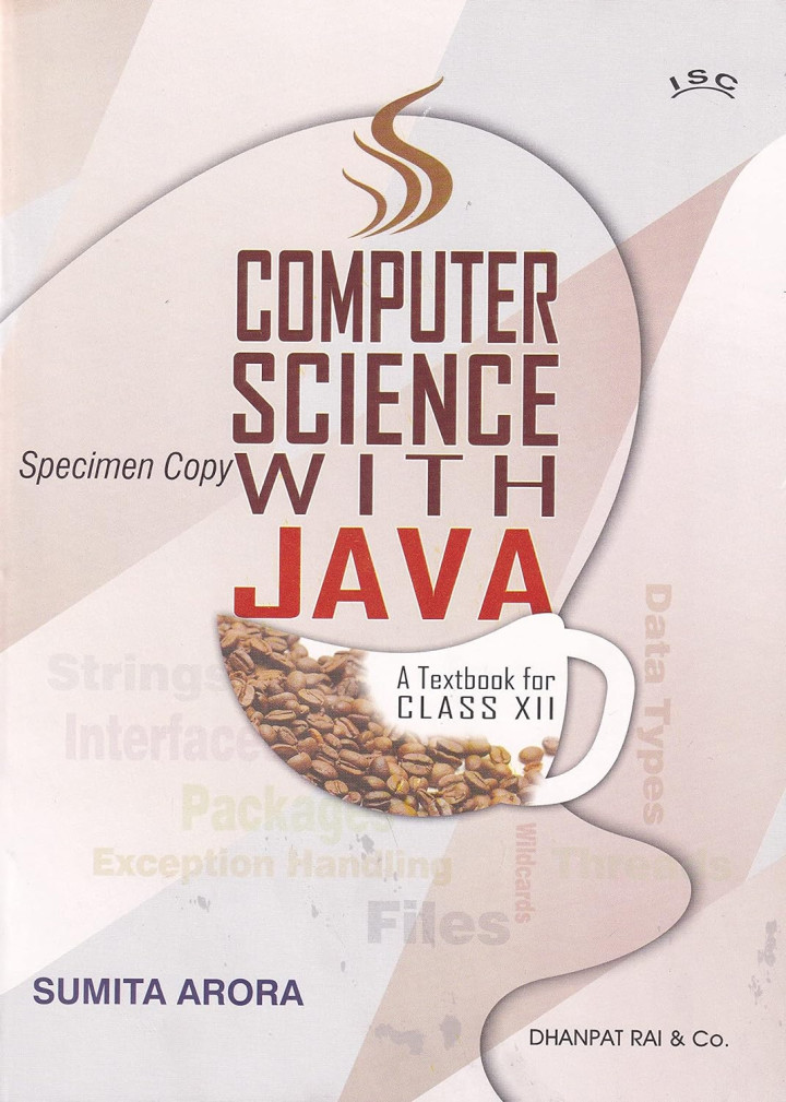 A Textbook of Computer Science with Java Class 12 by Sumit Arora