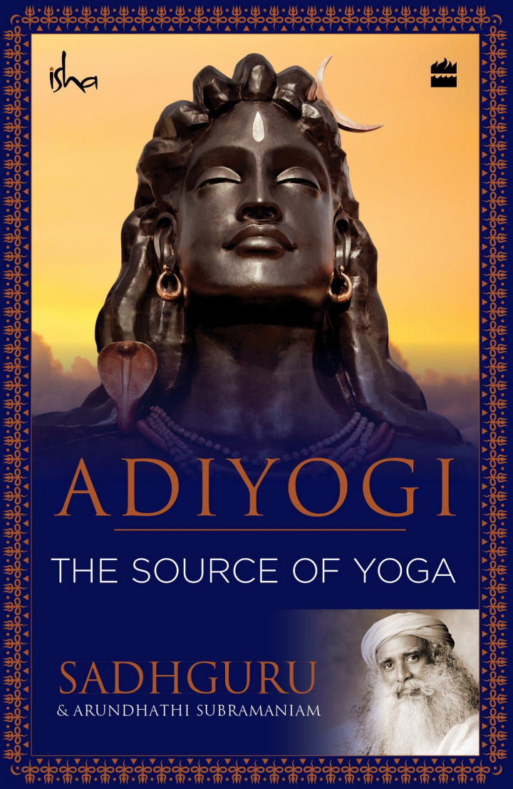 Adiyogi The Source of Yoga  (Sadhguru)