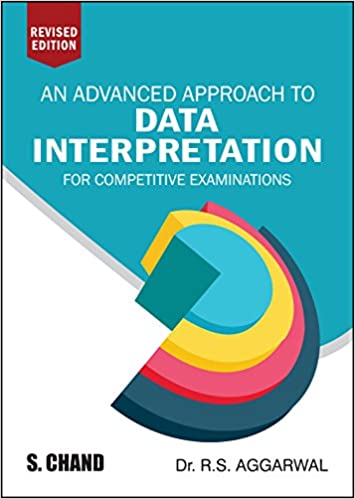 An Advance Approach To Data Interpretation For Competitive Examinations By R S Aggarwal