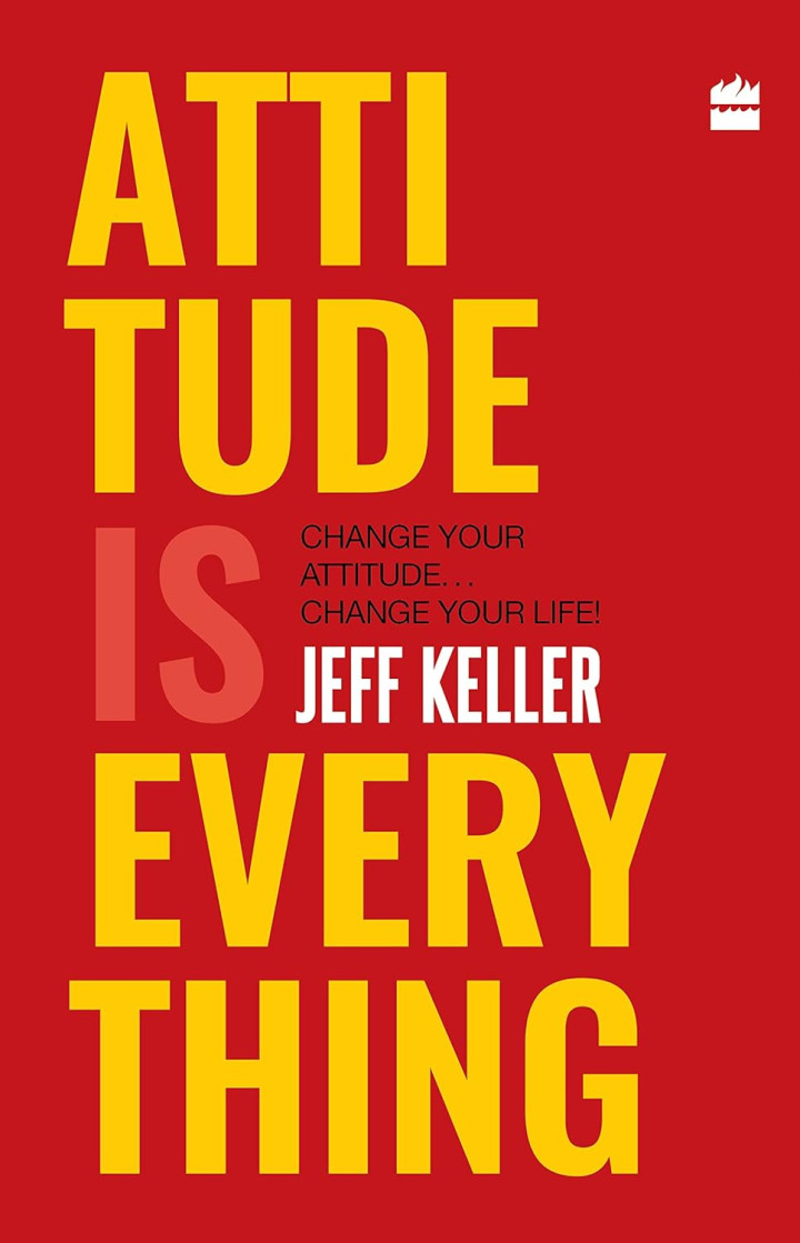 Attitude Is Everything by Jeff Keller