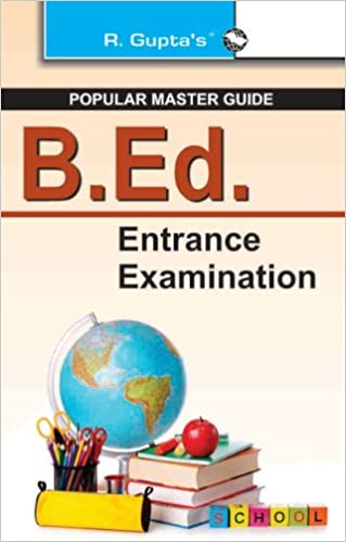 B Ed Entrance Examination Guide 2023 Edition