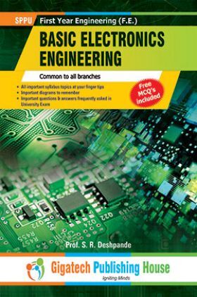 Basic Electronics Engineering Semester I And II Common for all branches by Gigatech Publishing House