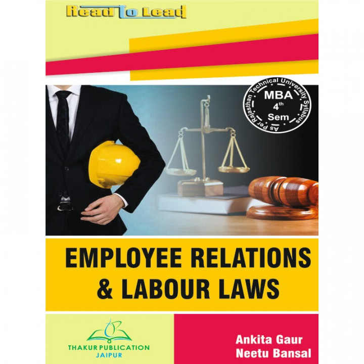 Employee Relations and Labour Laws by Mrs Ankita Gaur  MBA 4th sem