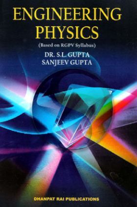 Engineering Physics by Dr S L Gupta and Sanjeev Gupta Dhanpat Rai Publications