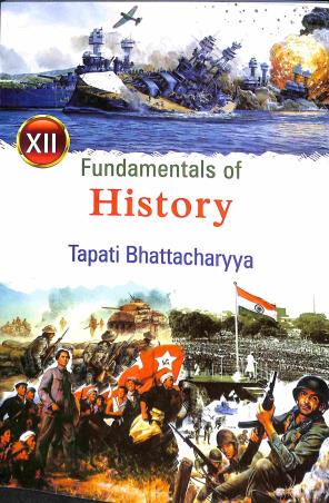 Fundamentals Of Higher Secondary History 12 By Tapati Bhattacharya
