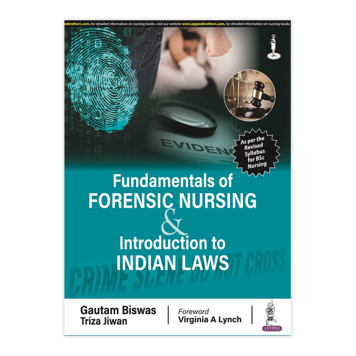 Fundamentals of Forensic Nursing & Introduction to Laws by Gautam Biswas