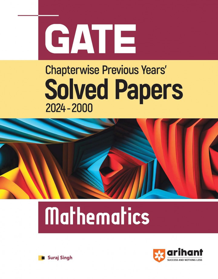 GATE Chapterwise Previous Years s Solved Papers (2024 2000) Mathematics