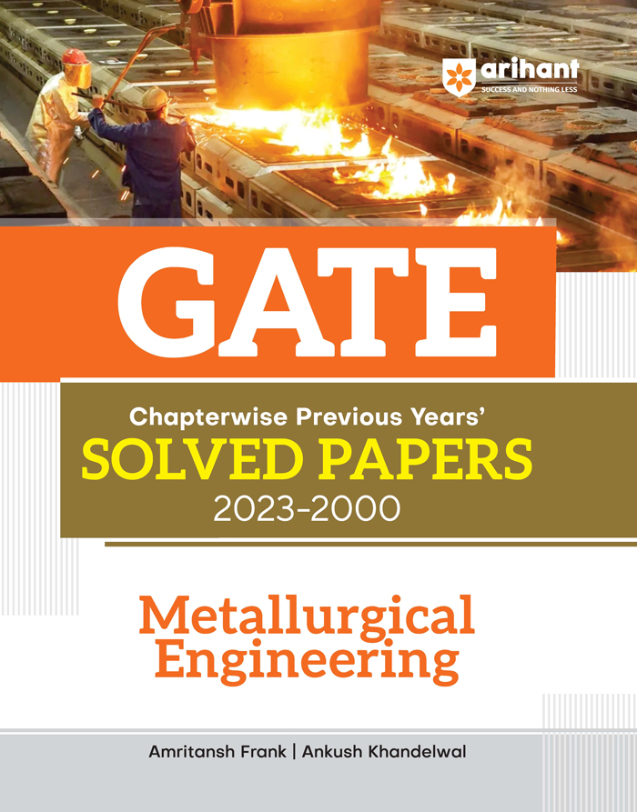 GATE Chapterwise Previous Years s Solved Papers 2023 2000 Metallurgical Engineering