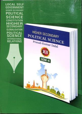 Higher Secondary Political Science Class 12 Semrster 4 By Pranab Kumar Dalal