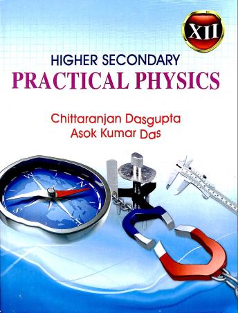 Higher Secondary Practical Physics 12 By Chittaranjan Dasgupta