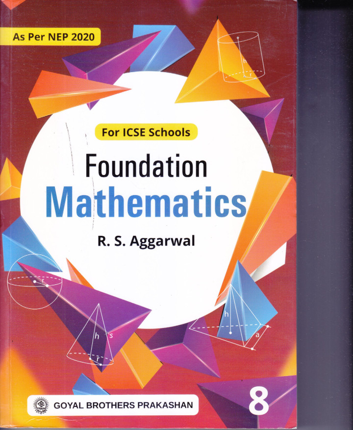 ICSE FOUNDATION MATHEMATICS Class 8th By R S AGGARWAL