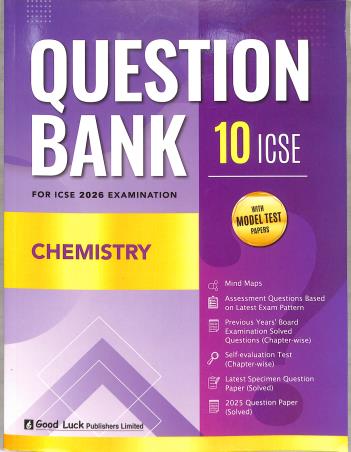 ICSE Question Bank Chemistry Class 10