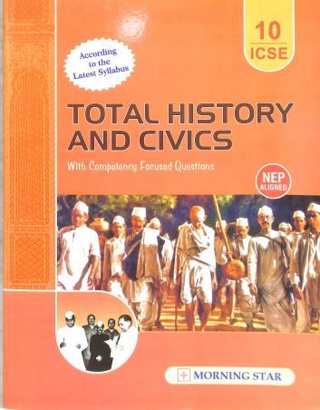 ICSE Total History & Civics class 10 by Morning Star