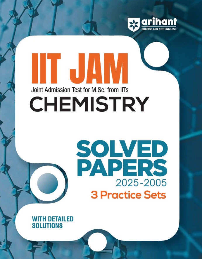 IIT JAM Joint Admission Test for M Sc From IITs Chemistry Solved Papers