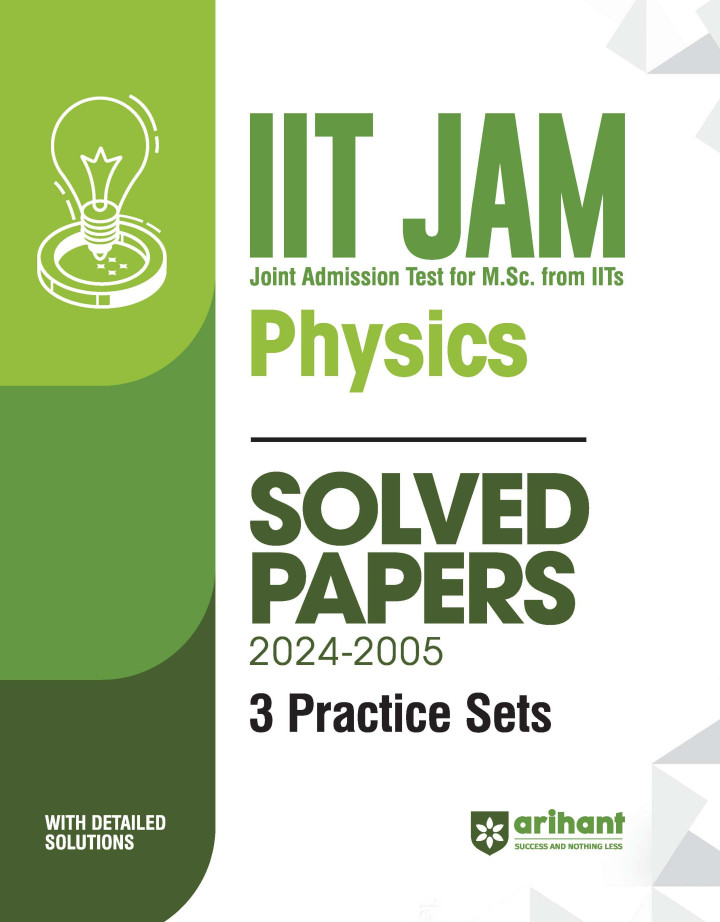 IIT JAM Joint Admission Test for M Sc From IITs Physics Solved Papers 2024