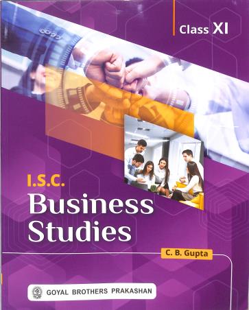 ISC Business Studies Class 11 By C B Gupta