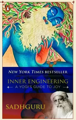 Inner Engineering A Yogi s Guide To Joy