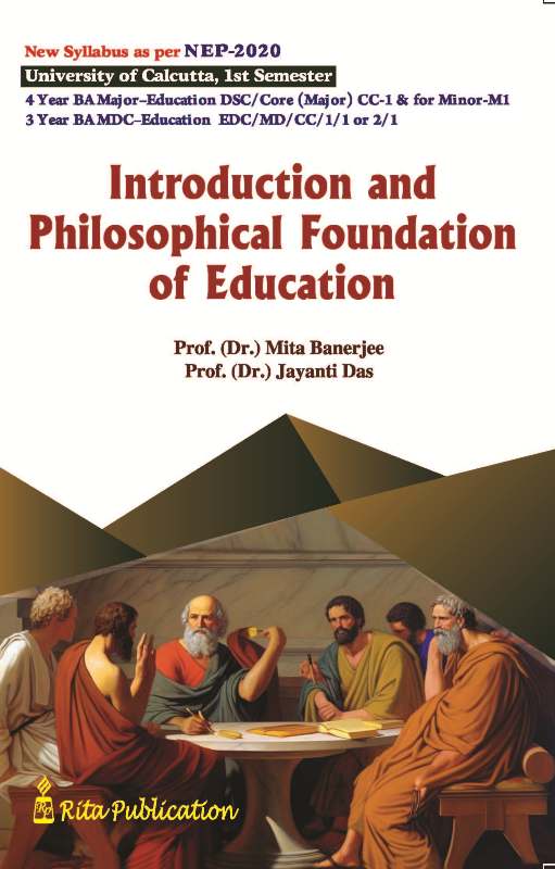Introduction and Philosophical Foundation of Education By Dr Jayanti Das