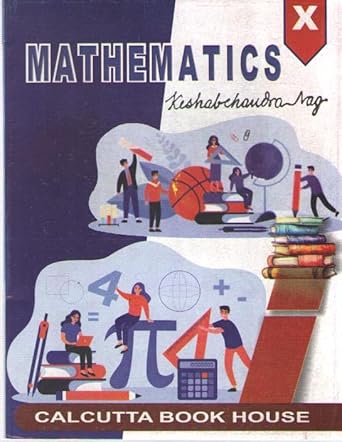 Mathematics Class 10 by KESHAB CHANDRA NAG