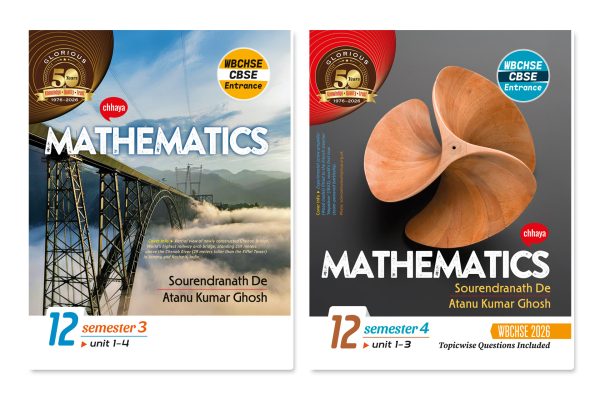 Mathematics by S N Dey for WBCHSE - Class XII (English Version) Sem 3 & Sem 4