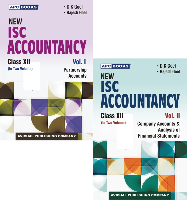 New I S C Accountancy Class  XII Volume I Partnership Accounts & Volume II