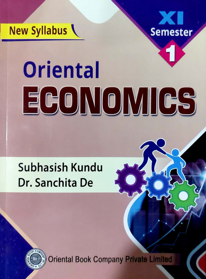 ORIENTAL ECONOMICS FOR CLASS - 11 SEMESTER - 1 BY SUBHASISH KUNDU