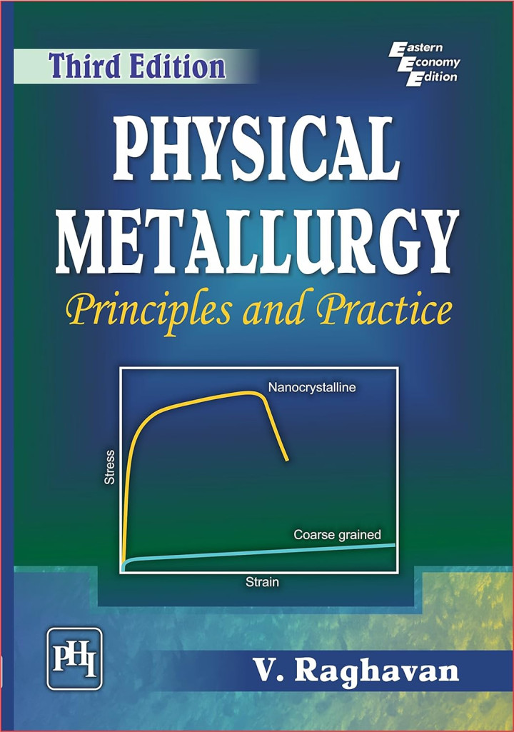 PHYSICAL METALLURGY PRINCIPLES AND PRACTICE By V RAGHAVAN