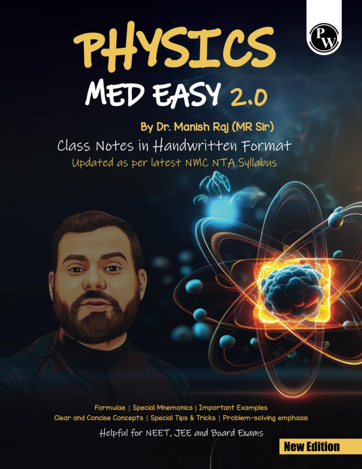 PW Physics Med Easy 2 0 Notes by Dr Manish Raj