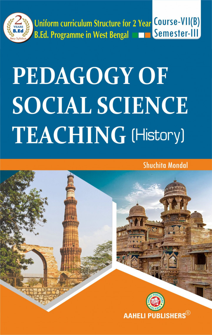 Pedagogy Of Social Science Teaching (History) English Version 3rd Sem Aaheli Publishers
