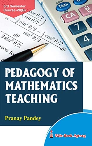 Pedagogy of Mathematics Teaching Pranay Pandey 3rd Semester English version by Rita