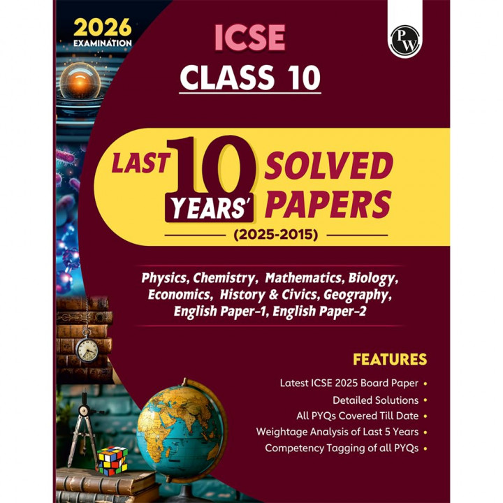 Physics Wallah PW ICSE Class 10 last 10 Years Solved Papers (2025-2015) For 2026 Exams