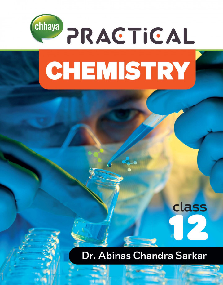 Practical Chemistry for Class 12 By Dr Abinas chandra Sarkar