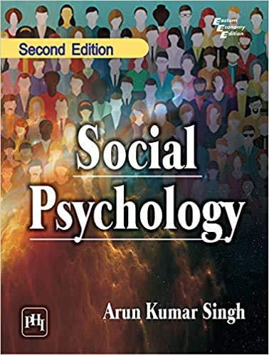 SOCIAL PSYCHOLOGY 2th Edition by Arun Kumar Singh
