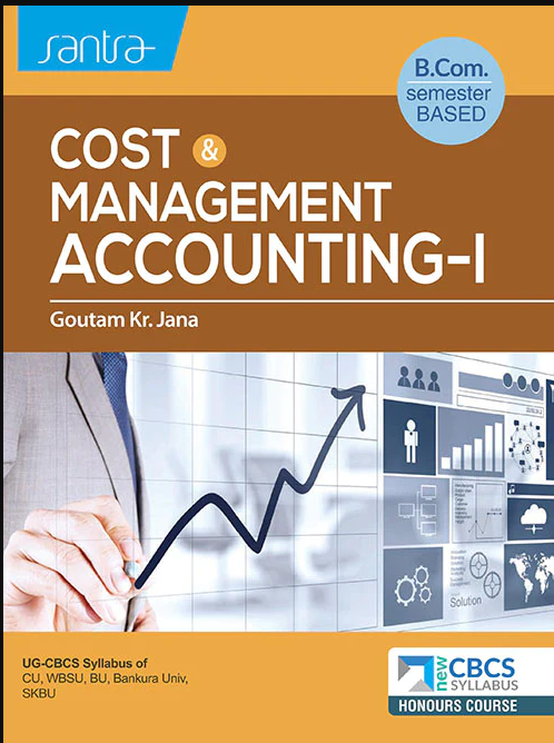 Santra COST & MANAGEMENT ACCOUNTING-I