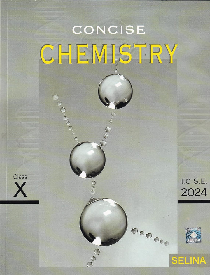 Selina ICSE Concise Chemistry For Class 10 By S P SINGH