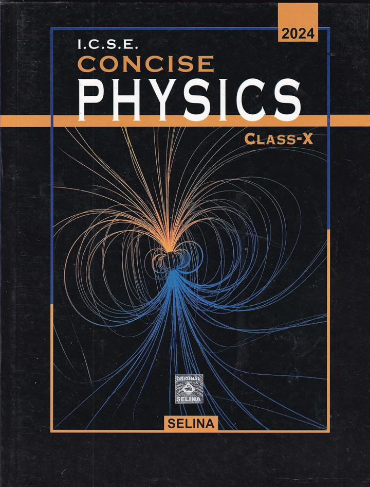 Selina ICSE Concise Physics Class 10 By R P Goyal