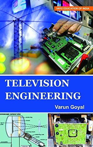 Television Engineering by Varun Goyal