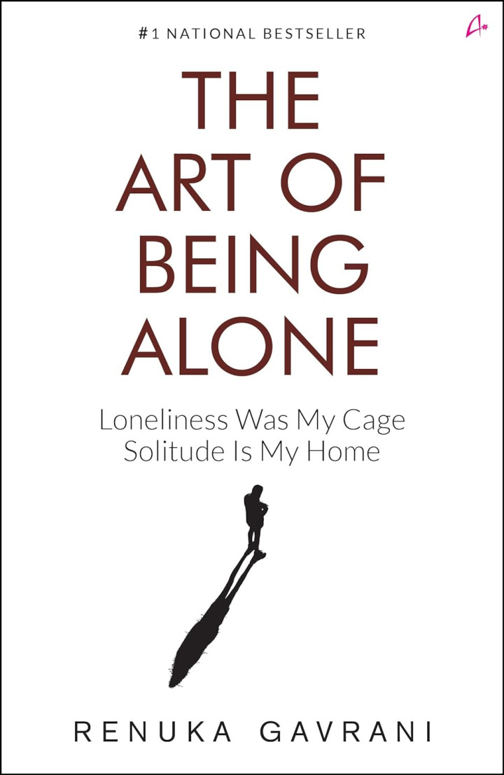 The Art of Being Alone by Renuka Gavrani