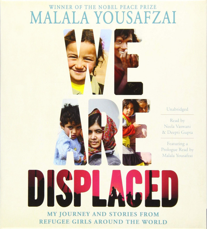 We Are Displaced By Malala Yousafzai