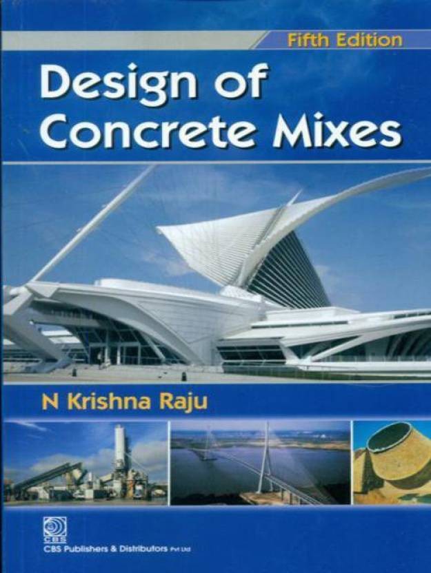 Design of Concrete Mixes (N Krishna Raju)