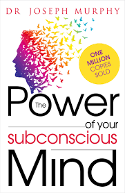 The Power of Your Subconscious Mind 2023