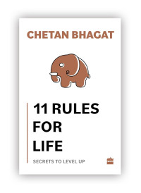 11 Rules For Life by Chetan Bhagat