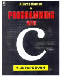A First Course in Programming with C by T Jeyapoovan Higher Education Vikas Publishing