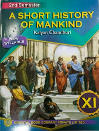 A Short History of Mankind class - 11 SEMESTER - 2 By Dr Kalyan Choudhuri