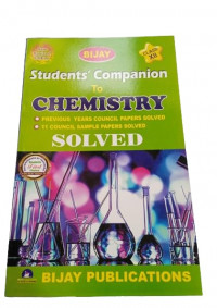 Bijay Student's Companion To Chemistory  Class 12