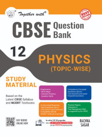 CBSE Class 12 Physics Question Bank Exam 2024-25